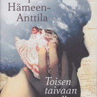 Virpi Hämeen-Anttila: Toisen taivaan alla - pikkukuva 1