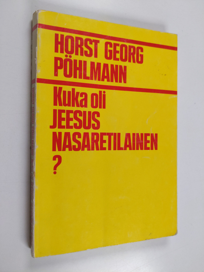 Horst Georg Pöhlmann : Kuka oli Jeesus Nasaretilainen