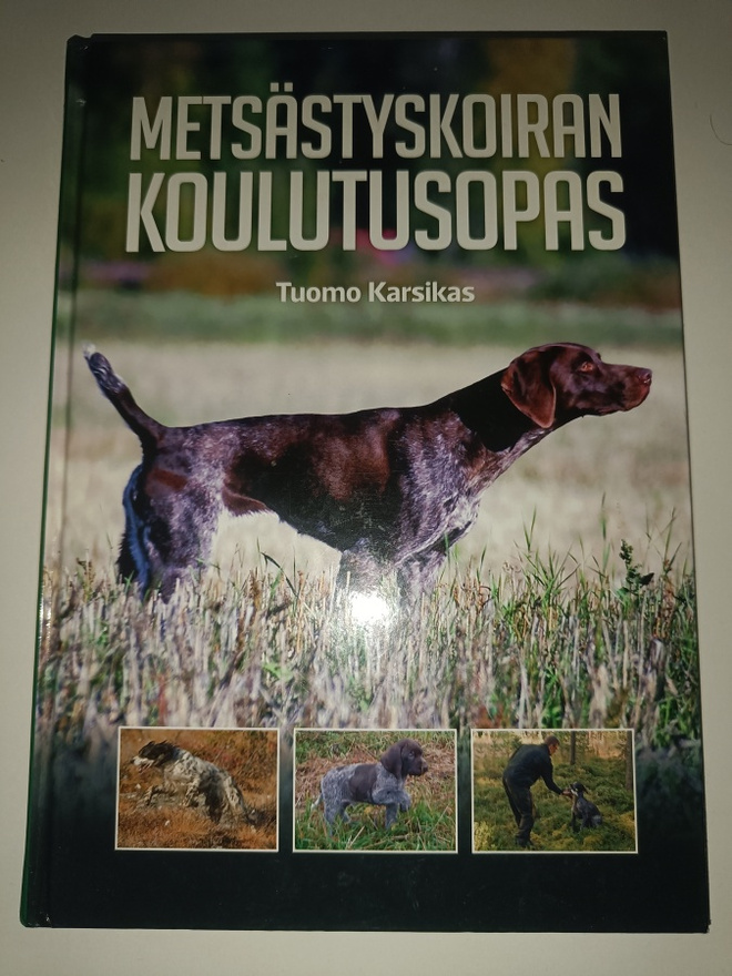 Tuomo Karsikas: Metsästyskoiran koulutusopas