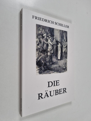 Friedrich Schiller : Die Räuber