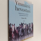 Cherry Hill : Ymmärrä hevostasi : hevosen kasvatus ja kou... - pikkukuva 1