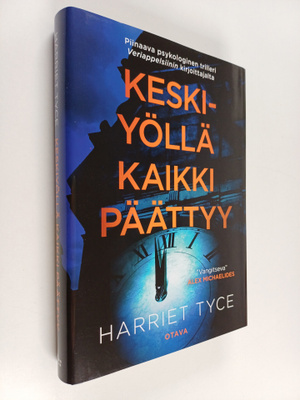 Harriet Tyce : Keskiyöllä kaikki päättyy