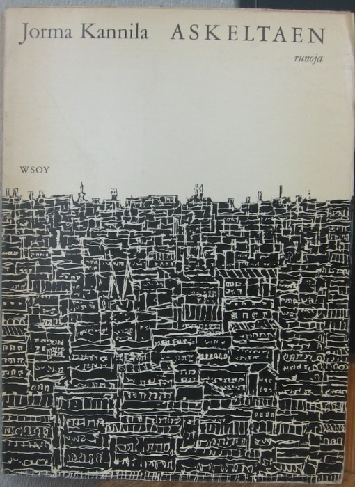 Jorma Kannila: Askeltaen, Wsoy 1967. 63 s.