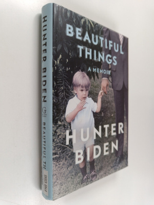 Hunter Biden : Beautiful things : a memoir