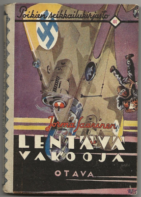 Jorma Saarinen: Lentävä vakooja (1.p 1942) PSK 100