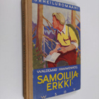 Waldemar Hammenhög : Samoilija-Erkki : kertomus nuorisoll... - pikkukuva 1