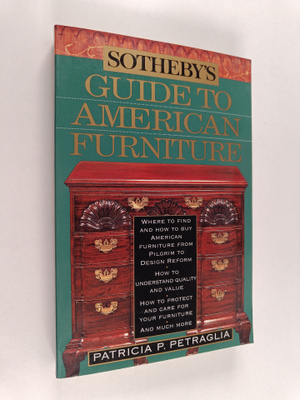 Patricia Petraglia : Sotheby's Guide to American Furniture