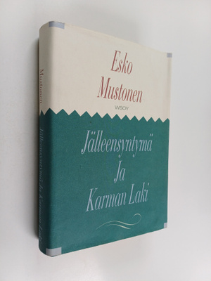 Esko Mustonen : Jälleensyntymä ja karman laki