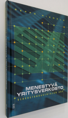 Seppo Niemelä : Menestyvä yritysverkosto : verkostonraken...