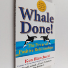 Ken Blanchard : Whale Done! : The Power of Positive Relat... - pikkukuva 1