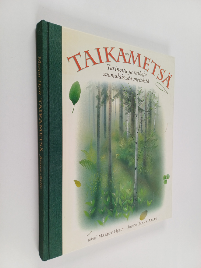 Marjut Hjelt ym. : Taikametsä : tarinoita ja taikoja suom...