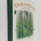 Marjut Hjelt ym. : Taikametsä : tarinoita ja taikoja suom... - pikkukuva 1