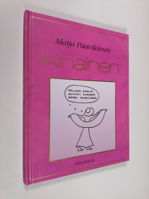 Maija Paavilainen : Ikinainen