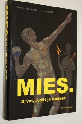 Martti Puohiniemi : Mies : arvot, roolit ja tunteet