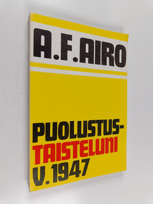 A. F. Airo : Puolustustaisteluni v. 1947