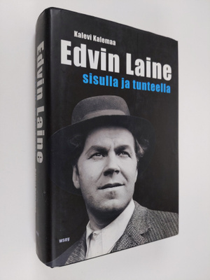 Kalevi Kalemaa : Edvin Laine : sisulla ja tunteella