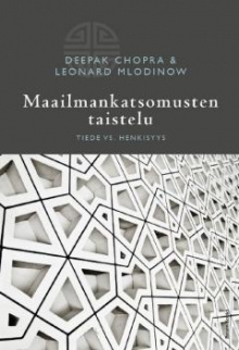 Deepak Chopra - Maailmankatsomusten taistelu