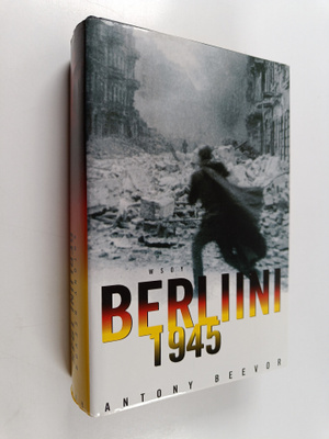 Antony Beevor : Berliini 1945