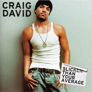 CD - CRAIG DAVID : SLICKER THAN YOUR AVERAGE -03