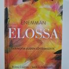 Riitta Castren : Enemmän elossa : tarinoita uuden löytämi... - pikkukuva 1