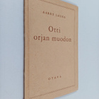 Aarre Lauha : Otti orjan muodon : Kenosis-ajatus Uudessa ... - pikkukuva 1