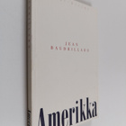 Jean Baudrillard : Amerikka - pikkukuva 1