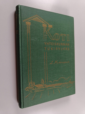 L. Muderspach : Koti, yhteiskunnan tukipylväs