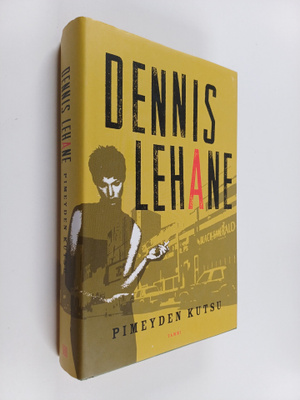 Dennis Lehane : Pimeyden kutsu