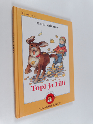 Marja Valkama : Topi ja Lilli