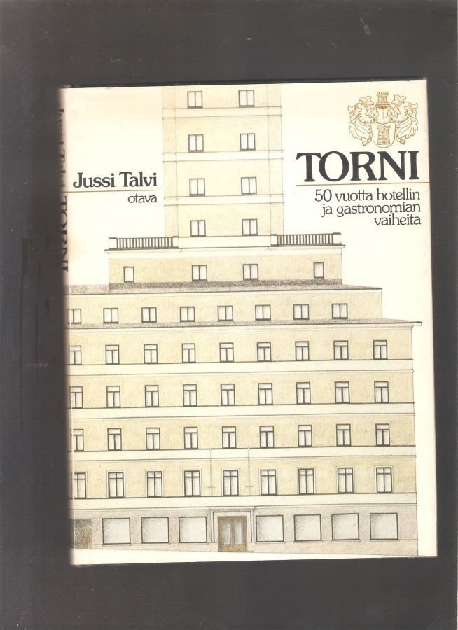 Talvi, Jussi:Torni 50 vuotta hotellin ja gastronomian,omis  