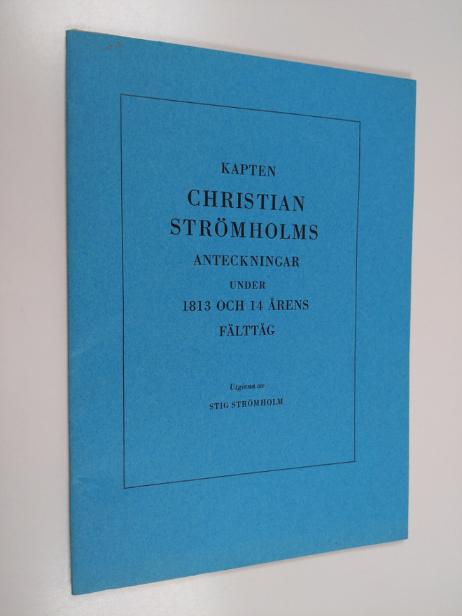 Stig Strömholm : Kapten Christian Strömholms anteckningar...