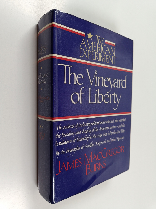James MacGregor Burns : The Vineyard of Liberty