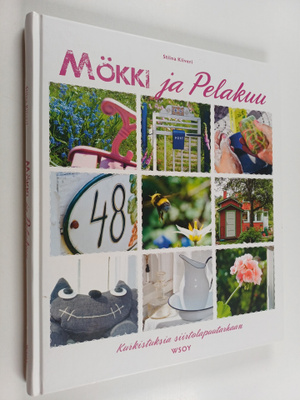 Stiina Kiiveri : Mökki ja pelakuu : kurkistuksia siirtola...