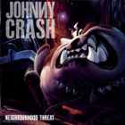 JOHNNY CRASH .. NEIGHBOURHOOD THREAT .. VINYYLI LP 1990 - pikkukuva 1