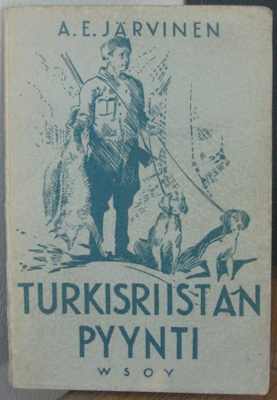 A. E. Järvinen: Turkisriistan pyynti, Wsoy 1941. 119 s.