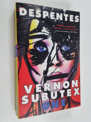 Virginie Despentes : Vernon Subutex one