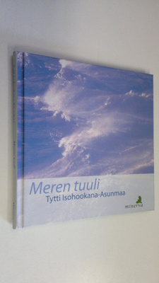 Tytti Isohookana-Asunmaa : Meren tuuli