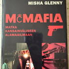 [Kirja] MISHA GLENNY: MCMAFIA - MATKA KANSAINVÄLISEEN - pikkukuva 1