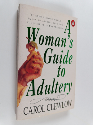 Carol Clewlow : A Woman's Guide to Adultery