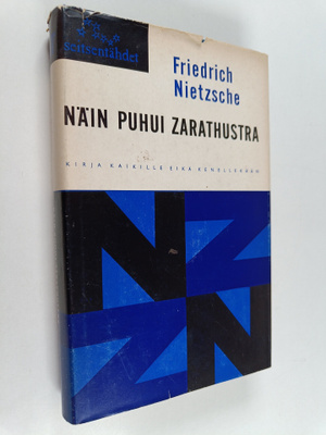 Friedrich Nietzsche : Näin puhui Zarathustra