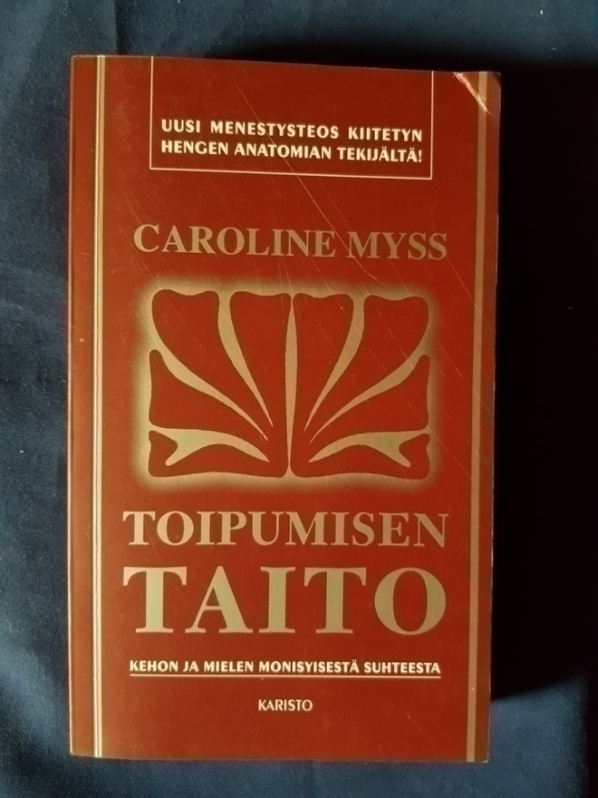 Myss, Caroline : Toipumisen taito