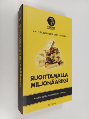 Antti Parviainen : Sijoittamalla miljonääriksi