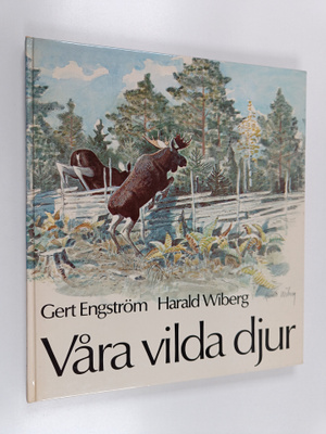Gert Engström : Våra vilda djur