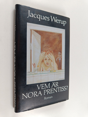 Jacques Werup : Vem är Nora Prentiss?
