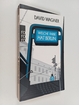 David Wagner : Welche Farbe hat Berlin