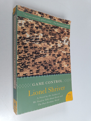 Lionel Shriver : Game Control - A Novel