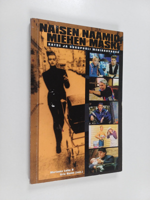 Naisen naamio, miehen maski : Katse ja sukupuoli mediakuv...