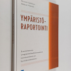 Mikael Niskala ym. : Ympäristöraportointi : luotettavan y... - pikkukuva 1