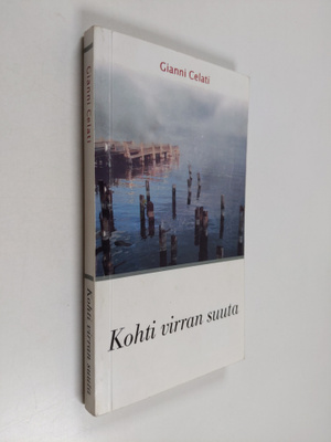 Gianni Celati : Kohti virran suuta