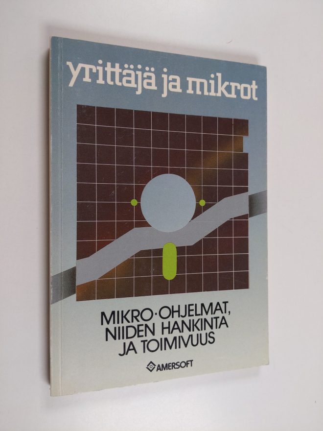 Mikko Ruohonen : Yrittäjä ja mikrot : mikro-ohjelmat, nii...